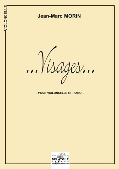 MORIN Jean-Marc: Visages für Violoncello und Klavier