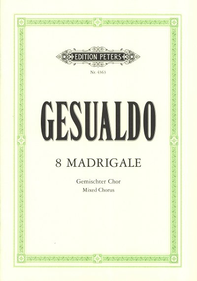 C. Gesualdo di Venosa: Acht Madrigale