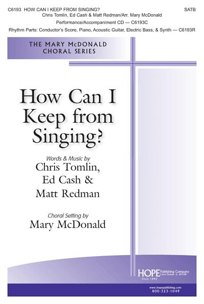 C. Tomlin: How Can I Keep From Singing, GchKlav (Chpa)