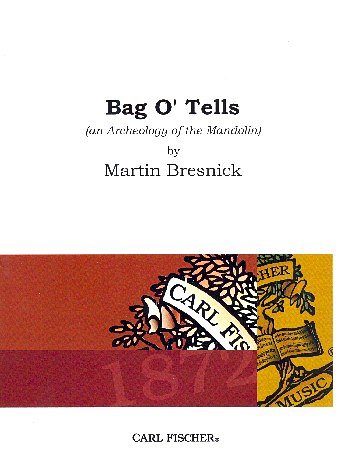 M. Bresnick: Bag O' Tells, Mand