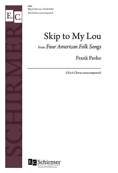 F. Ferko: Skip to My Lou (Chpa)