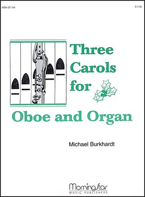 M. Burkhardt: Three Carols for Oboe and Organ