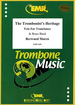 B. Moren: The Trombonist's Heritage (3 Trombones Solo)
