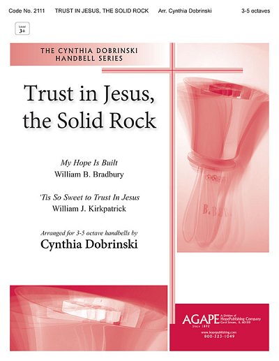 Trust In Jesus, the Solid Rock, Ch