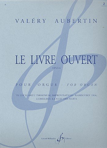 Le Livre Ouvert Opus 6 Volume 1, Org