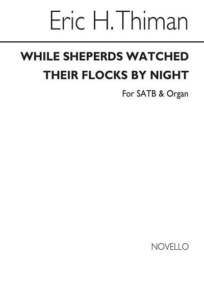 E. Thiman: While Shepherds Watched Their Flocks By Night