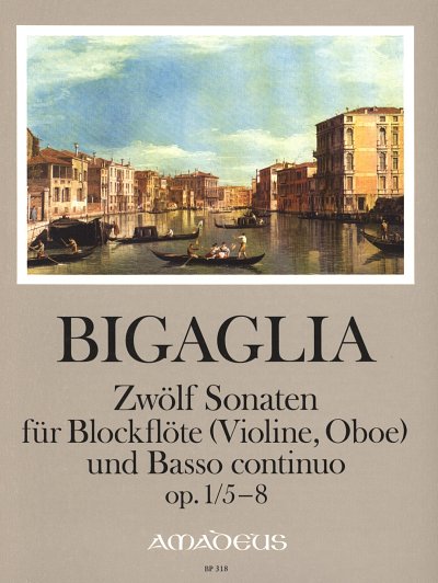 Bigaglia Diogenio: 12 Sonaten 2 (Nr 5-8)