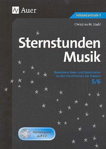 C.M. Stahl: Sternstunden Musik
