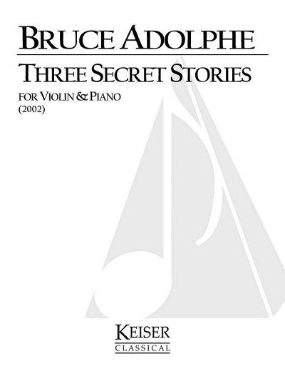 B. Adolphe: Three Secret Stories, VlKlav (KlavpaSt)