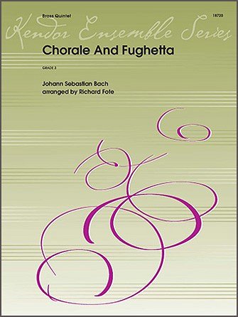 J.S. Bach: Chorale and Fughetta