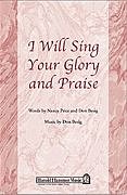 D. Besig: I Will Sing Your Glory and Praise, GchKlav (Chpa)
