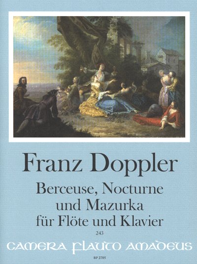 DOPPLER ALBERT FRANZ: Berceuse op.15,  Nocturne op.17  und  Mazurka op.16