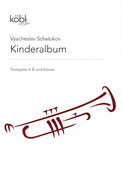 V. Schelokov: Kinderalbum, TrpKlav (KlavpaSt)