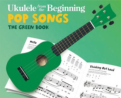 Ukulele from the Beginning: Pop Songs, Uk