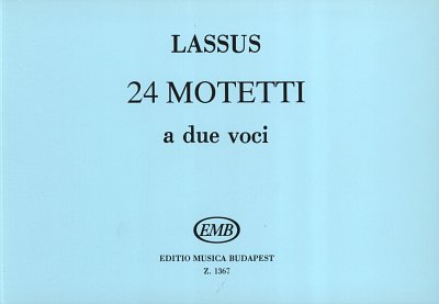 O. di Lasso: 24 zweistimmige Motetten, 2Ges (Chpa)