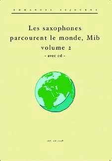 E. Séjourné: Les Saxophones Mib Parcourent Le Monde  (Bu+CD)
