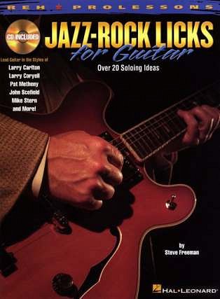 S. Freeman: Jazz-Rock Licks for Guitar, Git (Tab+CD)