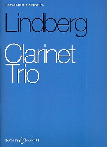 M. Lindberg: Clarinet Trio, Klarinette, Violoncello, Klavier