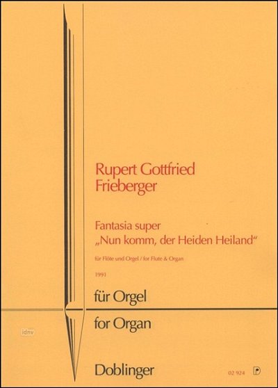 Frieberger Rupert Gottfried: Fantasia super "Nun komm, der Heiden Heiland" (1991)