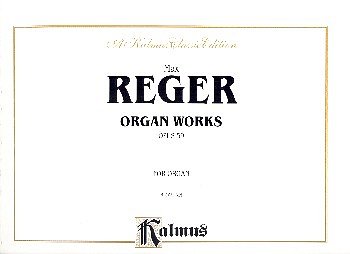 M. Reger: Organ Works, Op. 59, Org
