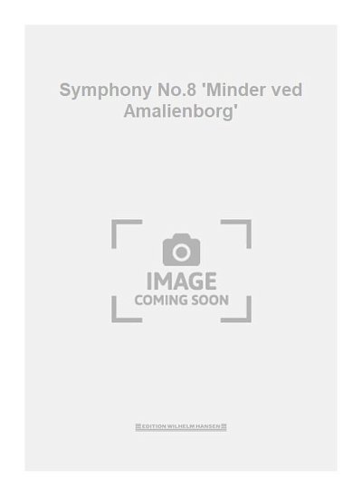 R. Langgaard: Symphony No.8 'Minder ved Amali, Sinfo (Part.)