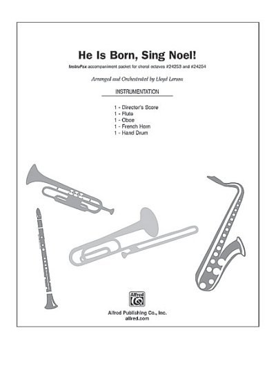 He Is Born, Sing Noel!, Ch (Pa+St)
