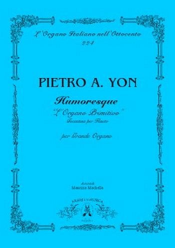 P. Yon: Humoresque L'Organo Primitivo, Org
