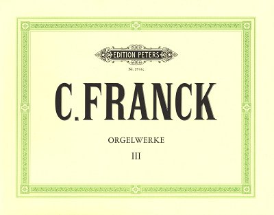 C. Franck: Orgelwerke 3, Org