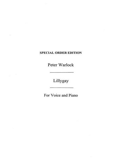P. Warlock: Lillygay For Voice And Piano