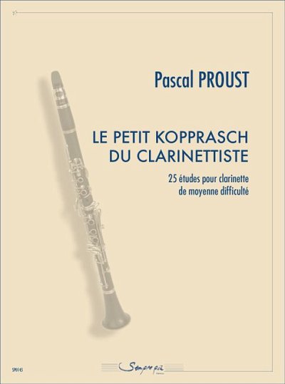 P. Proust: Le Petit Kopprasch des clarinettistes (25 études)