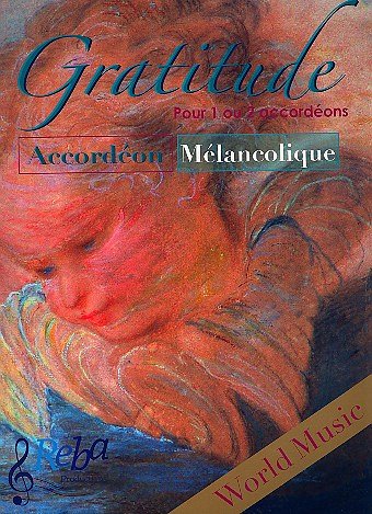 Accordéon Mélancolique - Gratitude, Akk