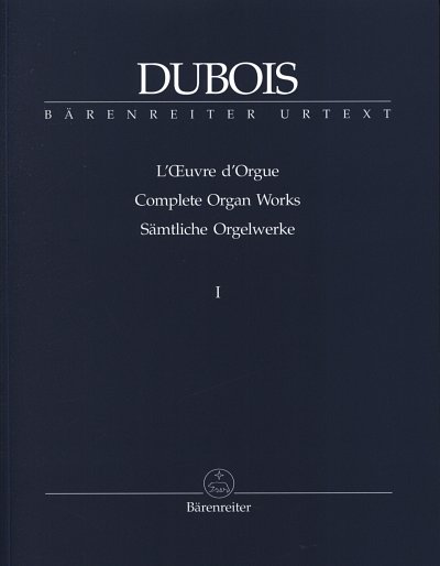 T. Dubois: Saemtliche Orgelwerke Band 1, Org