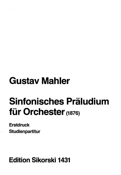 G. Mahler: Sinfonisches Präludium für Orchester