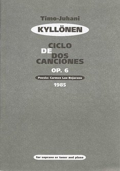 T. Kyllönen: Ciclo de dos Canciónes op. 6, GesTeKlav