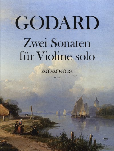 B. Godard: Zwei Sonaten op. 20 und op. post Nach dem Erstdru