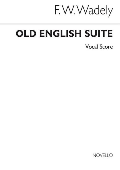 Old English Suite Vocal Score, Ges (Part.)