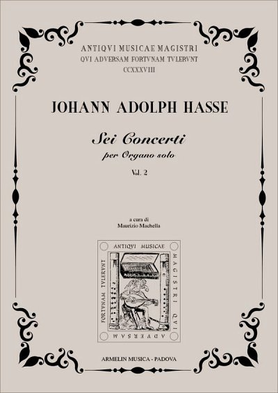 J.A. Hasse: 6 Concerti Per Organo Solo Vol. 2, Org