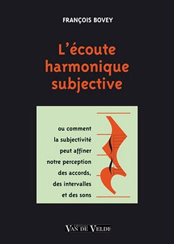 F. Bovey: L'écoute harmonique subjective, Ges/Mel (Bu)
