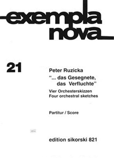 P. Ruzicka: Das Gesegnete Das Verfluchte - 4 Orchesterskizze