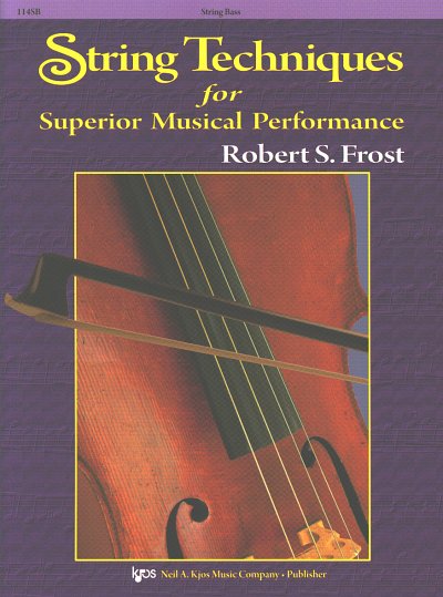 R.S.  Frost: String Techniques for superior musical Pe, Stro