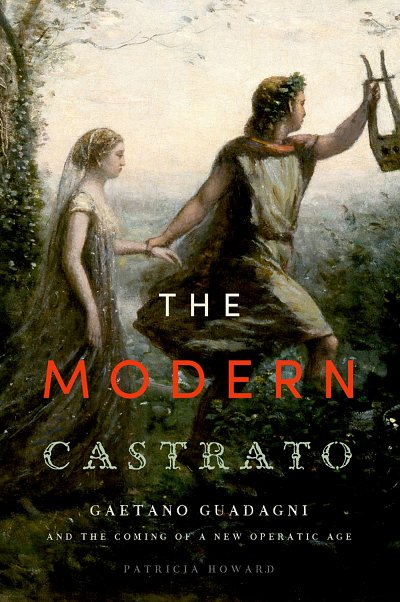 The Modern Castrato Gaetano Guadagni (Bu)