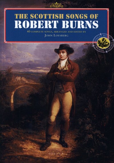 Burns Robert: The Scottish Songs Of