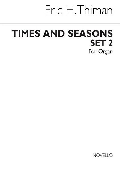 E. Thiman: Times and Seasons Set 2 for Organ