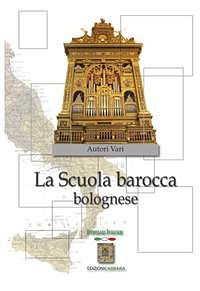 La scuola barocca bolognese, Org