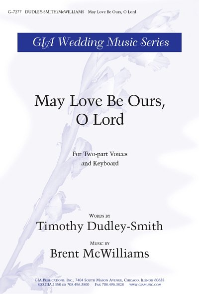 May Love Be Ours, O Lord, Ch2Klav