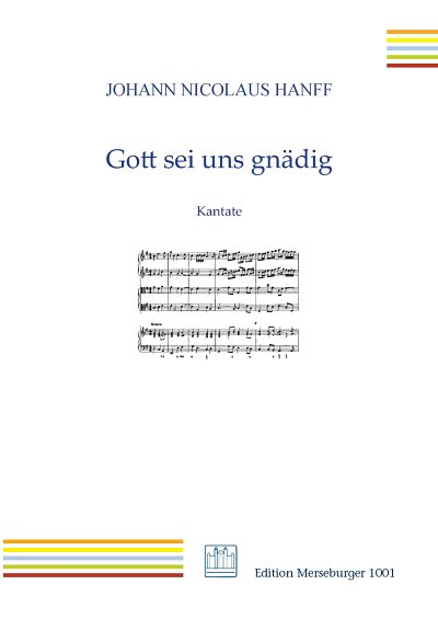 J.N. Hanff: Gott sei uns gnädig, 4GesGchOrchO (Part.)
