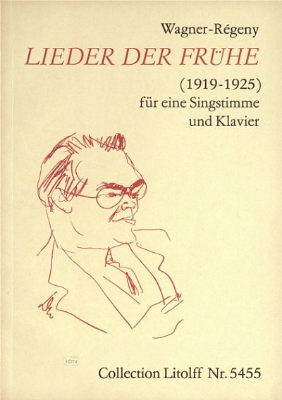 R. Wagner-Régeny y otros.: Lieder der Frühe (1919-1925)