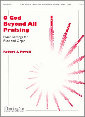 R.J. Powell: O God, Beyond All Praising Hymn