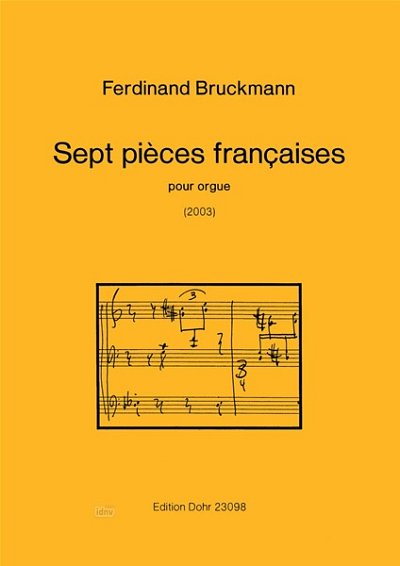 F. Bruckmann: Septe pièces francaises, Org (Part.)