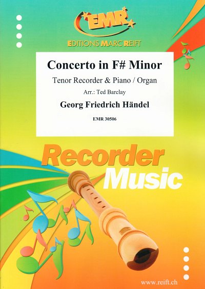 G.F. Händel: Concerto In F# Minor